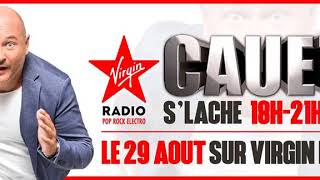 Replay Cauet S'Lache sur Virgin Radio du  Vendredi 01 Septembre 2017