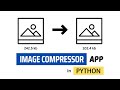 Create an Image Compressor in Python using tkinter and pillow libraries | PySeek