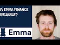 Is Emma finance reliable?