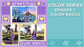 Color Series Episode 1: Color Basics