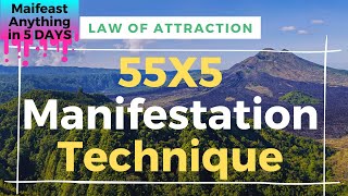 55x5 Manifesting Ritual, 5 x 55, 555 Technique, 555 (LOA)