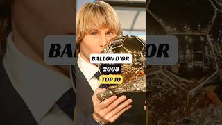 Ballon d'Or 2003 Top 10 Ranking, Pavel Nedved #shorts #football #ballondor