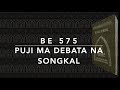 BE 575 — Puji Ma Debata Na Songkal