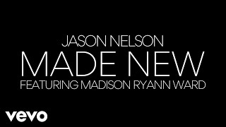 Jason Nelson - Made New (Live  ) ft. Madison Ryann Ward