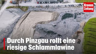 Durch Pinzgau rollt eine riesige Schlammlawine | krone.tv NEWS