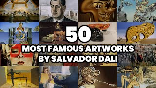 The 50 most FAMOUS ARTWORKS by SALVADOR DALI (2025)