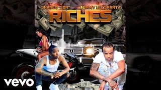 Tommy Lee Sparta, Shaneo - Riches (Official Audio)