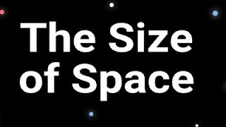 The Size Of Space! 🚀🚀🚀