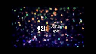 La Haut Labas - A2J