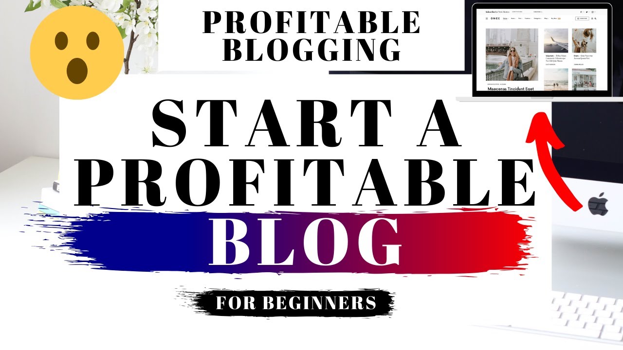 How To Start A Profitable Blog For Beginners | Profitable Blogging ...