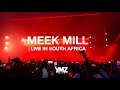 Meek Mill performance in South Africa 2019 #CastleLiteUnlocks