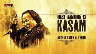 Mast Aankhon Ki Kasam (Orginal) Nusrat Fateh Ali Khan