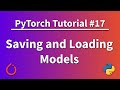 PyTorch Tutorial 17 - Saving and Loading Models