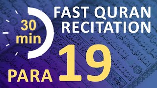 Para 19: Fast & Beautiful Recitation of Quran Tilawat (One Para in  30 Mins.)