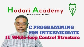 C Programming for Intermediate - 11. While lopp Control Structure