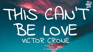 Victor Crone This Can t Be Love...