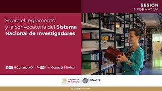 Sesión informativa sobre el reglamento y la convocatoria del Sistema Nacional de Investigadores