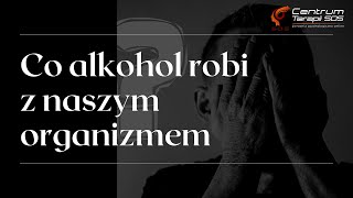 ❓❓ Co alkohol robi z naszym organizmem ❓❓