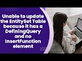 Fix: Unable to Update EntitySet - DefiningQuery and No InsertFunction Element | Entity Framework
