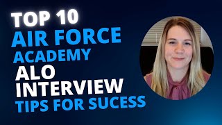 Top 10 Air Force Academy ALO Interview Tips