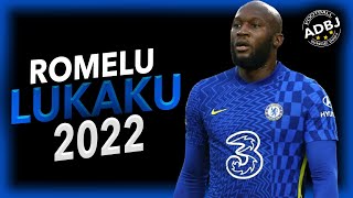 Romelu Lukaku 2022 - Golden Touch - Skills & Goals - HD