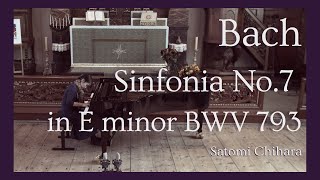 Bach Sinfonia No.7 in E minor BWV793 Satomi Chihara/バッハ シンフォニア 7番 ホ短調 千原賢美