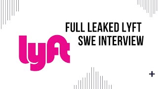 Full Leaked Lyft Software Engineer Interview