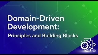 Domain-Driven Development: Principles and Building Blocks