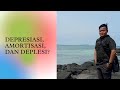 RUANG AKUNTANSI-DEPRESIASI, AMORTISASI, DAN DEPLESI #amortisasi #depresiasi #deplesi