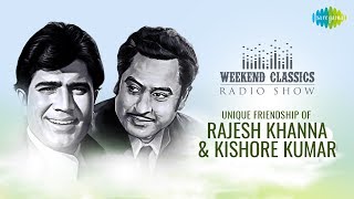 Carvaan/Weekend Classic Radio Show | Rajesh Khanna & Kishore Kumar Friendship Special