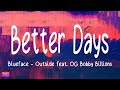 Blueface feat. OG Bobby Billions  - Better Days (Lyrics)