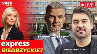 🔴EXPRESS BIEDRZYCKIEJ | PRZEMYSŁAW ROSATI, ADAM TRACZYK [NA ŻYWO]