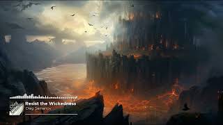 Resist the Wickedness | Powerful Orchestral Dramatic Music by Oleg Semenov | Epic Riser Trailer