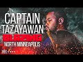 #IUIC | #CAPTAIN #TAZAYAWAN #BLAZING #NORTH #MINNEAPOLIS