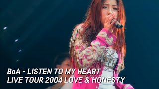 BoA - LISTEN TO MY HEART [BoA LIVE TOUR 2004 LOVE \u0026 HONESTY]