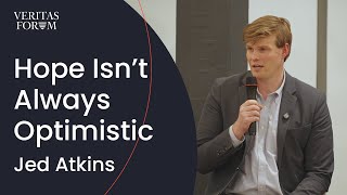 Hope Isn't Always Optimistic | Jed Atkins at UPenn