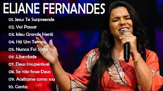 Eliane Fernandes - Jesus Te Surpreende (DVD Eliane Fernandes 2023) CD Completo 2023