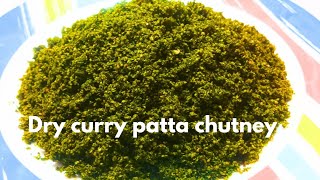 Dry curry patta chutney recipe/महीनों चलने वाली ड्राई चटनी।