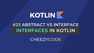 Kotlin Interface Tutorial with Examples | With Polymorphism | Cheezycode #23