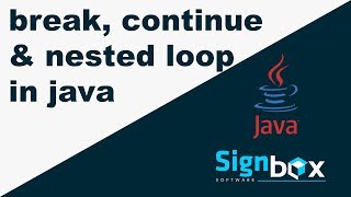 Java Tutorial For Beginners 19 - break, continue and nested loop in java Step by Step understand