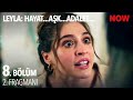 Leyla: Hayat…Aşk…Adalet... 8. Bölüm 2. Fragmanı