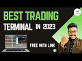 Best Trading App in India | Most advance features 2023 | Best for Day traders | FREE TERMINAL