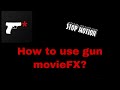 How to use Gun Movie FX tutorial. Should you buy it or not?