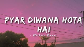 Pyar Diwana Hota Hai -lyrics || Kishore Kumar || Kati Patang ||@LYRICS🖤 #rajeshkhanna #kishorekumar