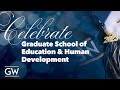 The GW Graduate School of Education and Human Development 2023 Doctoral Hooding Ceremony