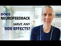 Can Neurofeedback Have Negative Effects? Or Make You Feel Worse After a Session