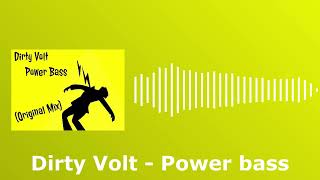 Dirty Volt - Power Bass [MUSIC]-[Electro House] #edm #bedroomproducer #music #electrohouse