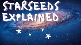 What is a Starseed? Multi-Dimensional / Quantum Explained