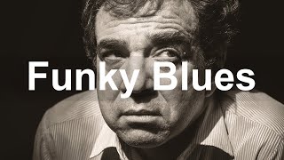 Funky Blues - Relaxing Smooth Blues and Funk Music