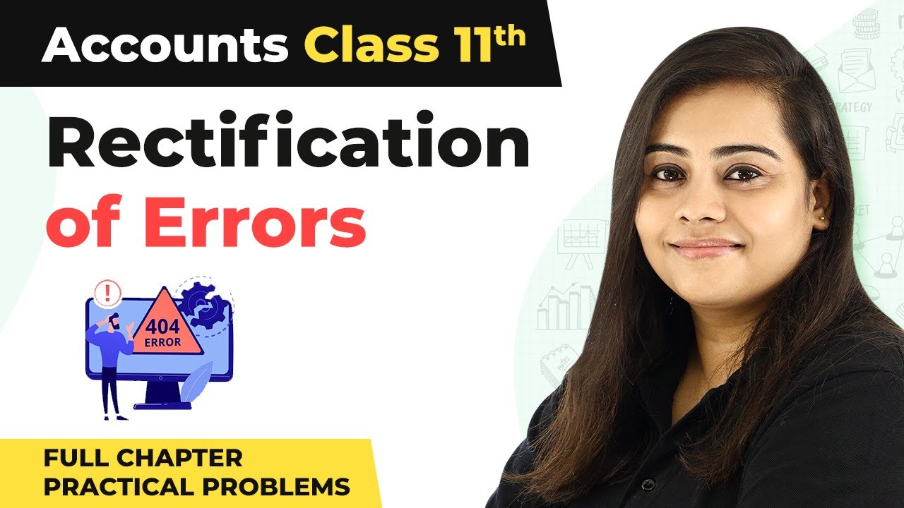 Class 11 Accounts Chapter 17 | Rectification Of Errors Full Chapter ...